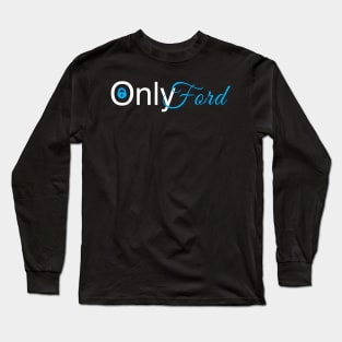 Only ford Long Sleeve T-Shirt